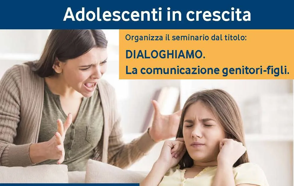 30 marzo 2023 - Seminario Adolescenti in crescita - Comunicazione genitori/figli. Evento pubblico